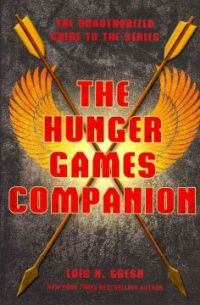 The Hunger Games Companion - The Unauthorized Guide to the Series