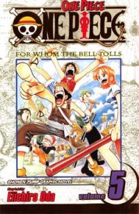 One Piece Vol. 5: For Whom the Bell Tolls (Manga)
