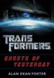 Transformers: Ghosts of Yesterday (Prequel Novel)