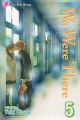 We Were There Vol.  5 (Manga)